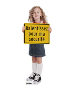 Panneaux ralentissez pour ma sécurité
